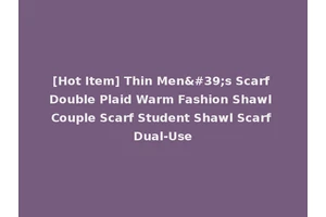 [Hot Item] Thin Men's Scarf Double Plaid Warm Fashion Shawl Couple Scarf Student Shawl Scarf Dual-Use