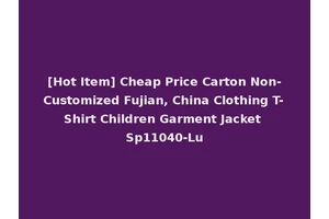 [Hot Item] Cheap Price Carton Non-Customized Fujian, China Clothing T-Shirt Children Garment Jacket Sp11040-Lu