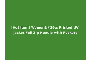 [Hot Item] Women's Printed UV Jacket Full Zip Hoodie with Pockets