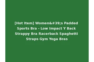 [Hot Item] Women's Padded Sports Bra - Low Impact Y Back Strappy Bra Racerback Spaghetti Straps Gym Yoga Bras