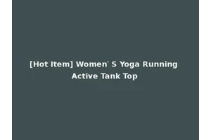 [Hot Item] Women′ S Yoga Running Active Tank Top