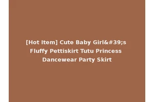 [Hot Item] Cute Baby Girl's Fluffy Pettiskirt Tutu Princess Dancewear Party Skirt