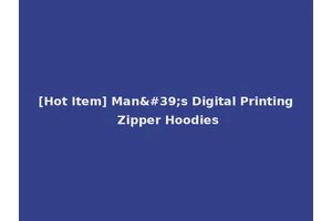 [Hot Item] Man's Digital Printing Zipper Hoodies