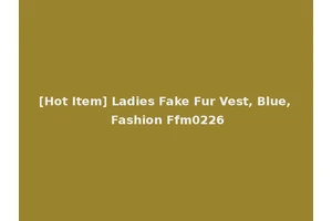 [Hot Item] Ladies Fake Fur Vest, Blue, Fashion Ffm0226