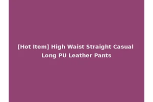 [Hot Item] High Waist Straight Casual Long PU Leather Pants