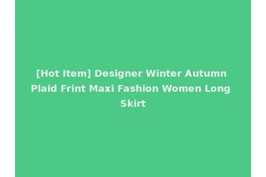 [Hot Item] Designer Winter Autumn Plaid Frint Maxi Fashion Women Long Skirt