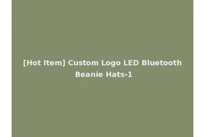 [Hot Item] Custom Logo LED Bluetooth Beanie Hats-1