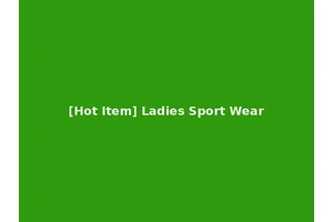 [Hot Item] Ladies Sport Wear