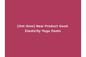 [Hot Item] New Product Good Elasticity Yoga Pants