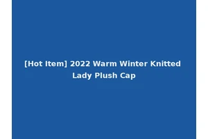 [Hot Item] 2022 Warm Winter Knitted Lady Plush Cap