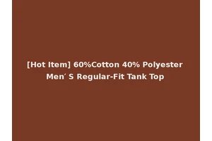 [Hot Item] 60%Cotton 40% Polyester Men′ S Regular-Fit Tank Top