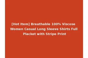 [Hot Item] Breathable 100% Viscose Women Casual Long Sleeve Shirts Full Placket with Stripe Print