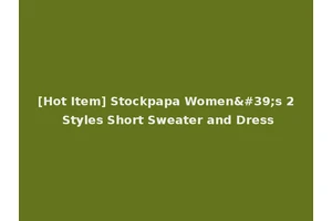 [Hot Item] Stockpapa Women's 2 Styles Short Sweater and Dress