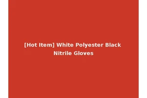 [Hot Item] White Polyester Black Nitrile Gloves