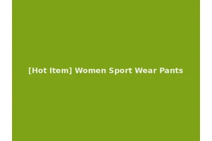 [Hot Item] Women Sport Wear Pants