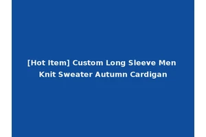 [Hot Item] Custom Long Sleeve Men Knit Sweater Autumn Cardigan
