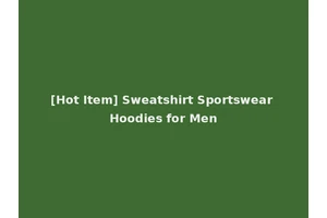 [Hot Item] Sweatshirt Sportswear Hoodies for Men
