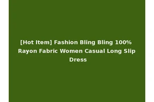 [Hot Item] Fashion Bling Bling 100% Rayon Fabric Women Casual Long Slip Dress