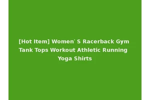 [Hot Item] Women′ S Racerback Gym Tank Tops Workout Athletic Running Yoga Shirts