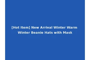 [Hot Item] New Arrival Winter Warm Winter Beanie Hats with Mask