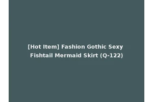 [Hot Item] Fashion Gothic Sexy Fishtail Mermaid Skirt (Q-122)