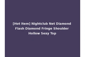 [Hot Item] Nightclub Net Diamond Flash Diamond Fringe Shoulder Hollow Sexy Top