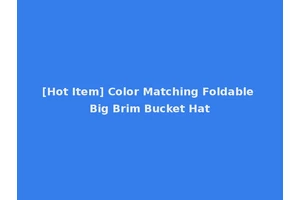 [Hot Item] Color Matching Foldable Big Brim Bucket Hat