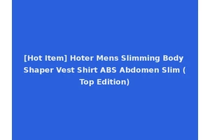 [Hot Item] Hoter Mens Slimming Body Shaper Vest Shirt ABS Abdomen Slim (Top Edition)