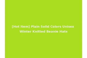 [Hot Item] Plain Solid Colors Unisex Winter Knitted Beanie Hats