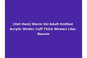 [Hot Item] Warm Ski Adult Knitted Acrylic Winter Cuff Thick Women Lilac Beanie