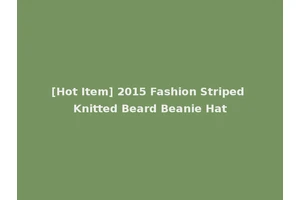 [Hot Item] 2015 Fashion Striped Knitted Beard Beanie Hat