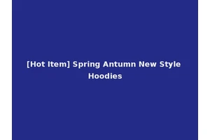[Hot Item] Spring Antumn New Style Hoodies
