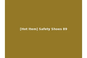 [Hot Item] Safety Shoes 89