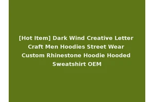 [Hot Item] Dark Wind Creative Letter Craft Men Hoodies Street Wear Custom Rhinestone Hoodie Hooded Sweatshirt OEM