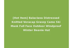 [Hot Item] Balaclava Distressed Knitted Veracap Grassy Camo Ski Mask Full Face Outdoor Windproof Winter Beanie Hat