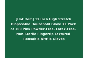 [Hot Item] 12 Inch High Stretch Disposable Household Glove XL Pack of 100 Pink Powder-Free, Latex-Free, Non-Sterile Fingertip Textured Reusable Nitrile Gloves