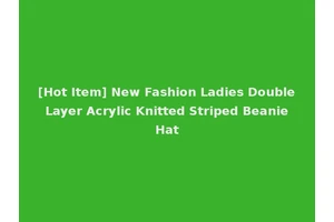 [Hot Item] New Fashion Ladies Double Layer Acrylic Knitted Striped Beanie Hat