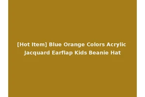 [Hot Item] Blue Orange Colors Acrylic Jacquard Earflap Kids Beanie Hat