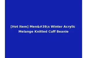 [Hot Item] Men's Winter Acrylic Melange Knitted Cuff Beanie