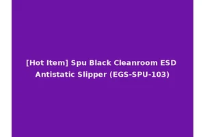[Hot Item] Spu Black Cleanroom ESD Antistatic Slipper (EGS-SPU-103)