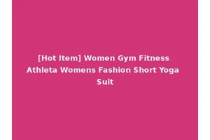[Hot Item] Women Gym Fitness Athleta Womens Fashion Short Yoga Suit