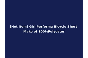 [Hot Item] Girl Performa Bicycle Short Make of 100%Polyester