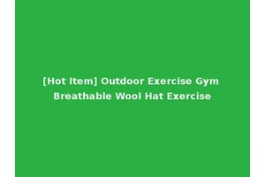 [Hot Item] Outdoor Exercise Gym Breathable Wool Hat Exercise