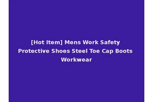 [Hot Item] Mens Work Safety Protective Shoes Steel Toe Cap Boots Workwear