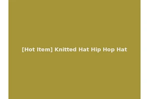 [Hot Item] Knitted Hat Hip Hop Hat