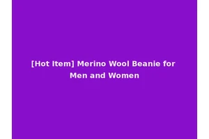 [Hot Item] Merino Wool Beanie for Men and Women