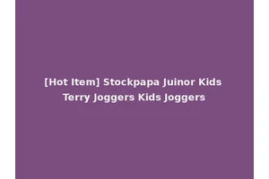 [Hot Item] Stockpapa Juinor Kids Terry Joggers Kids Joggers
