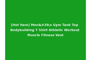 [Hot Item] Men's Gym Tank Top Bodybuilding T Shirt Athletic Workout Muscle Fitness Vest
