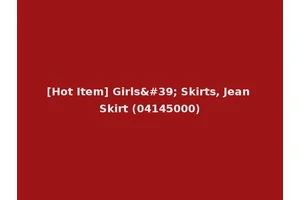 [Hot Item] Girls' Skirts, Jean Skirt (04145000)