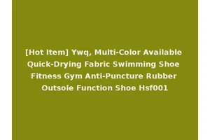 [Hot Item] Ywq, Multi-Color Available Quick-Drying Fabric Swimming Shoe Fitness Gym Anti-Puncture Rubber Outsole Function Shoe Hsf001